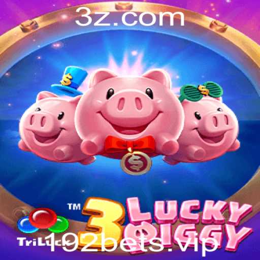 Descubra a Emoção e Estratégias de Vencer no Jogo 3LUCKYPIGGY
