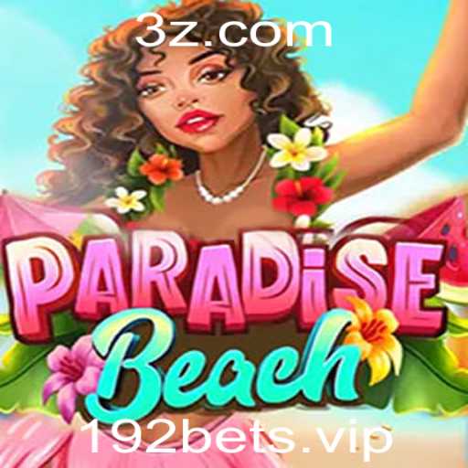 ParadiseBeach: Descubra o Mundo Emocionante do Jogo de Praia